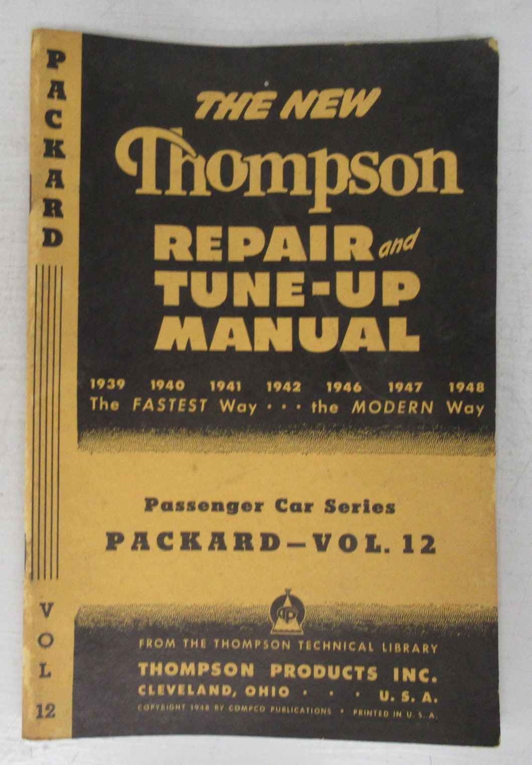 The New Thompson Repair and Tune-Up Manual Passenger Car Series: Vol. 12. Packard