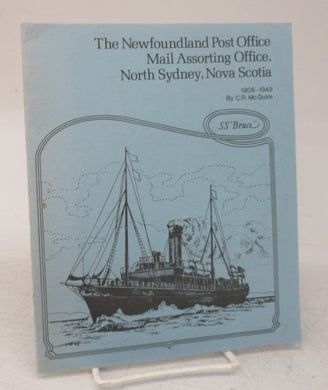 The Newfoundland Post Office Mail Assorting Office, North Sydney, Nova Scotia 1906-1949