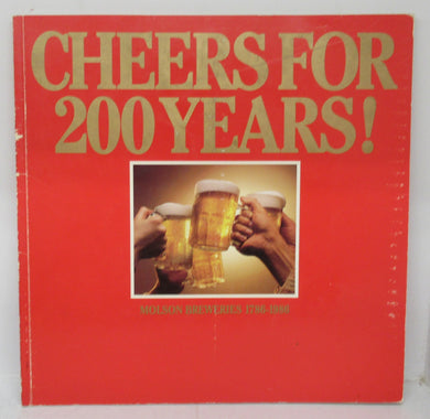 Cheers For 200 Years! Molson Breweries 1786-1986