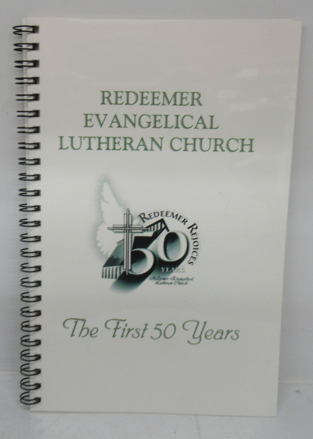 Redeemer Evanglical Lutheran Church: The First 50 Years