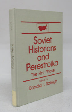 Soviet Historians and Perestroika: The First Phase