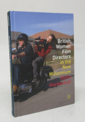 British Women Film Directors in the New Millennium
