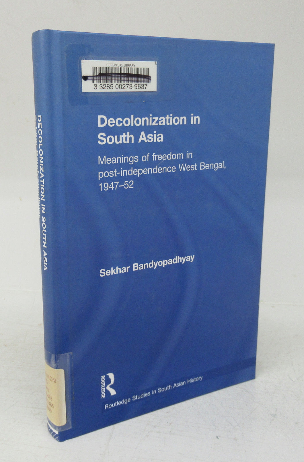 Decolonization in South Asia: Meanings of freedom in post-independence West Bengal, 1947-52