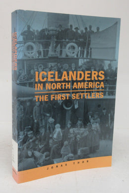 Icelanders in North America: The First Settlers