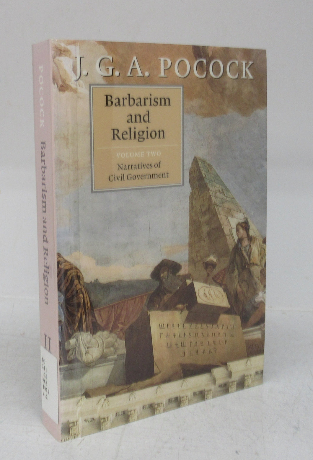 Barbarism and Religion Volume Two: Narratives of Civil Government