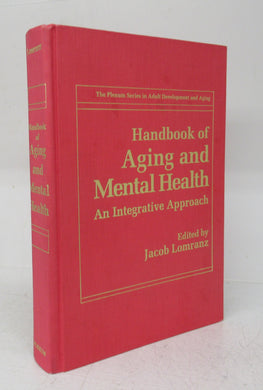 Handbook of Aging and Mental Health: An Integrative Approach