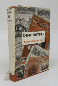 Dime Novels; Or, Following an Old Trail in Popular Literature