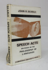 Speech Acts: An Essay in the Philosophy of Language