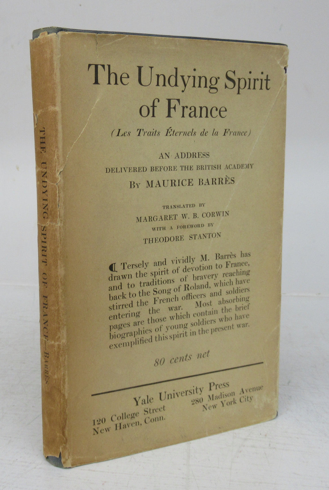 The Undying Spirit of France (Les Traits Éternels de la France): An Address Delivered Before  the British Academy