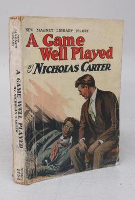 A Game Well Played or, Nick Carter's Last Chance