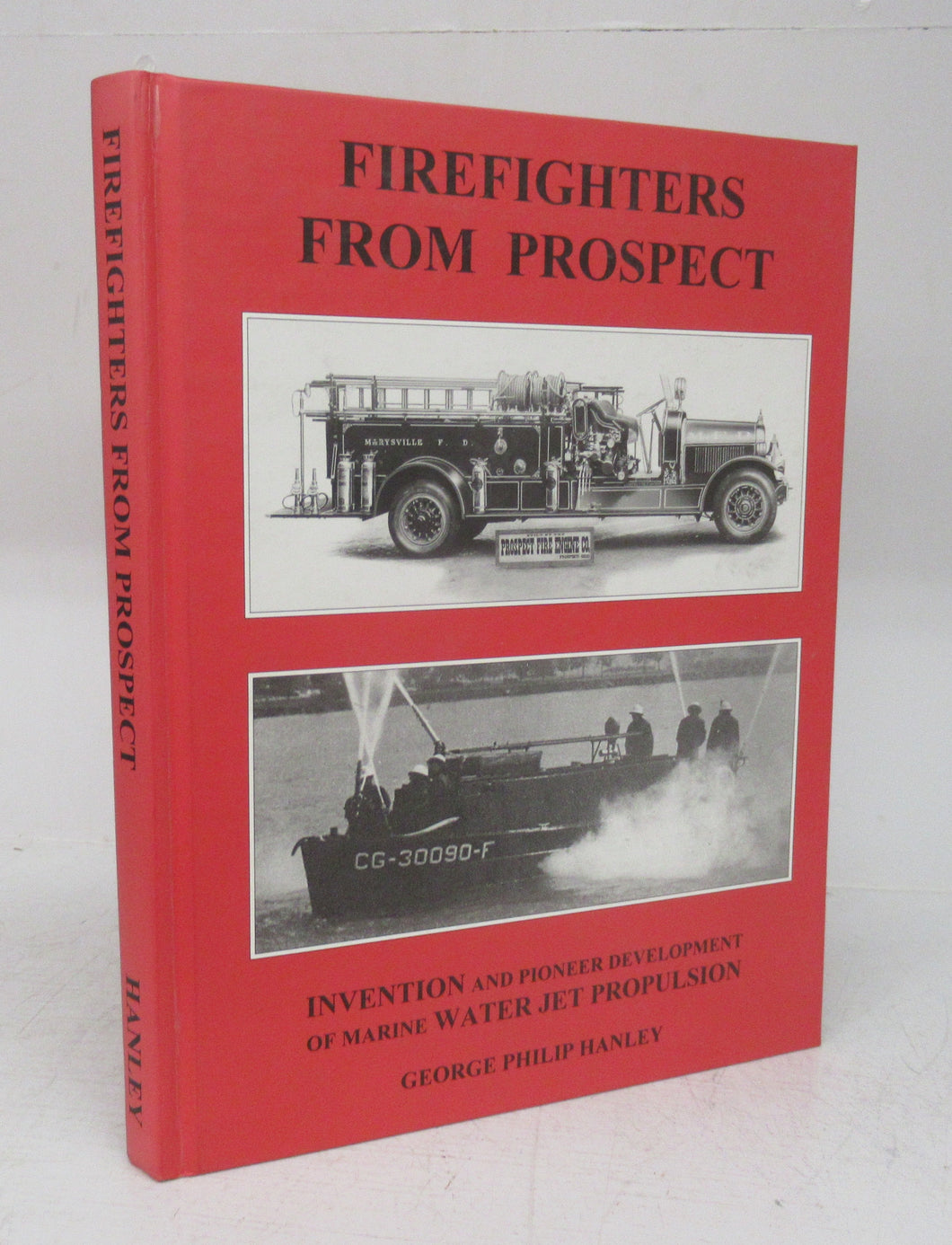 Firefighters from Prospect: Invention and Pioneer Development of Marine Water Jet Propulsion