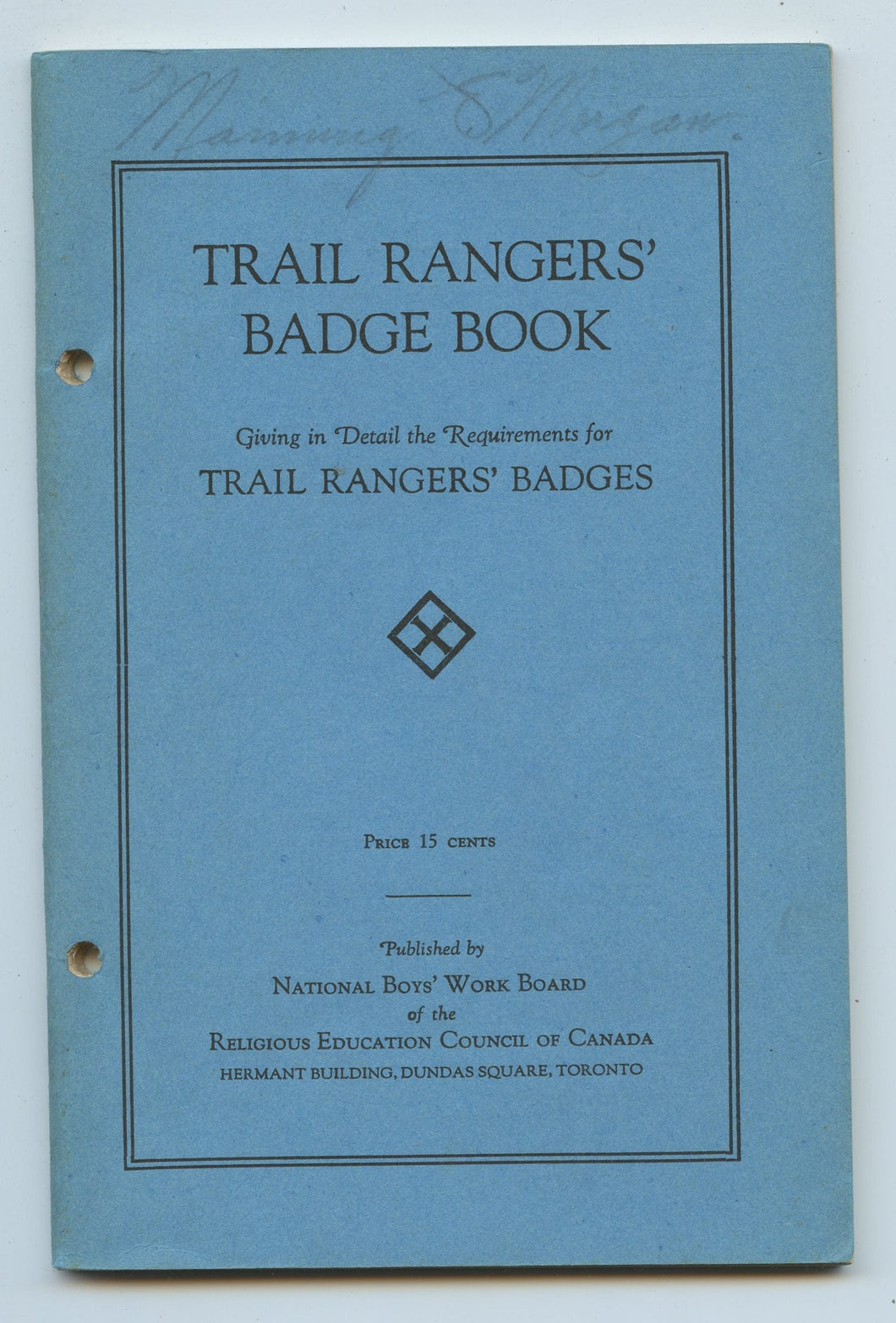 Trail Rangers' Badge Book: Giving in Detail the Requirements for Trail Rangers' Badges