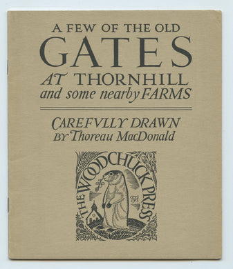 A Few of the Old Gates At Thornhill and some nearby Farms. Carefully Drawn By Thoreau MacDonald