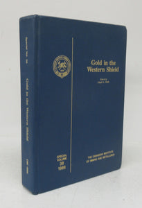 Gold in the Western Shield: Proceedings of the symposium held in Saskatoon, September 1985