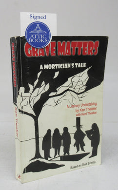 Grave Matters: A Mortician's Tale
