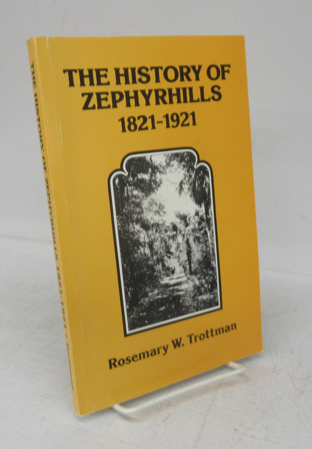 The History of Zephyrhills 1821-1921