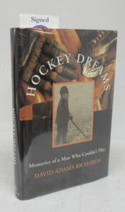 Hockey Dreams: Memories of a  Man Who Couldn't Play