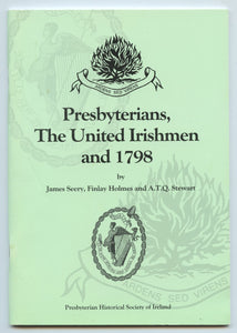 Presbyterians, The United Irishmen and 1798