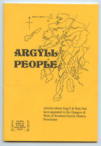 Argyll People: Articles about Argyll & Bute that have appeared in the Glasgow & West of Scotland Family History Newsletter