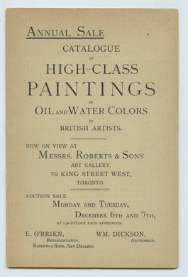Catalogue of High-Class Paintings in Oil and Water Colors by British Artists. Now on view at Messrs. Roberts & Sons' Art Gallery, Toronto