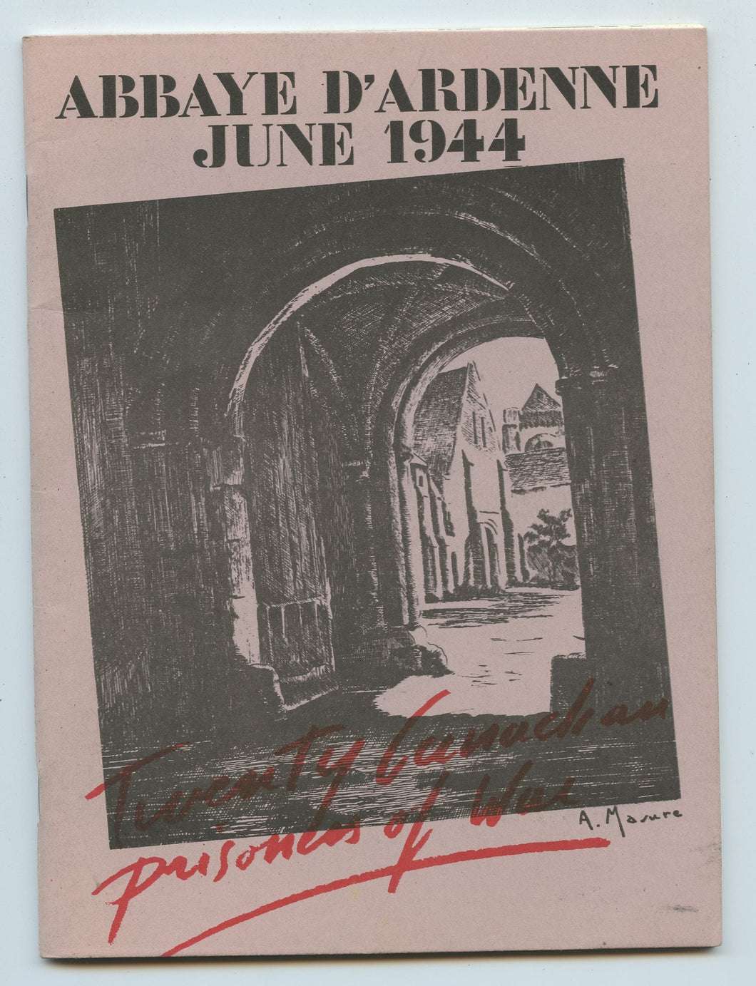 Abbaye D'Ardenne June/Juin 1944: Twenty Canadian Prisoners of War/20 prisonniers de guerre Canadiens
