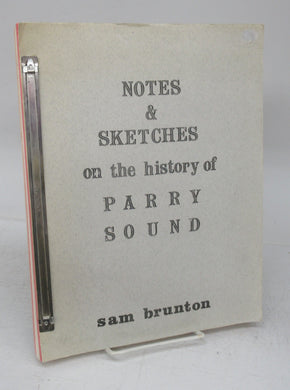 Notes & Sketches on the history of Parry Sound