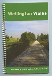 Wellington Walks: Your guide to over 40 trails in Wellington County