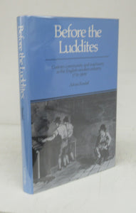 Before the Luddites: Custom, community and machinery in the English woollen industry 1776-1809