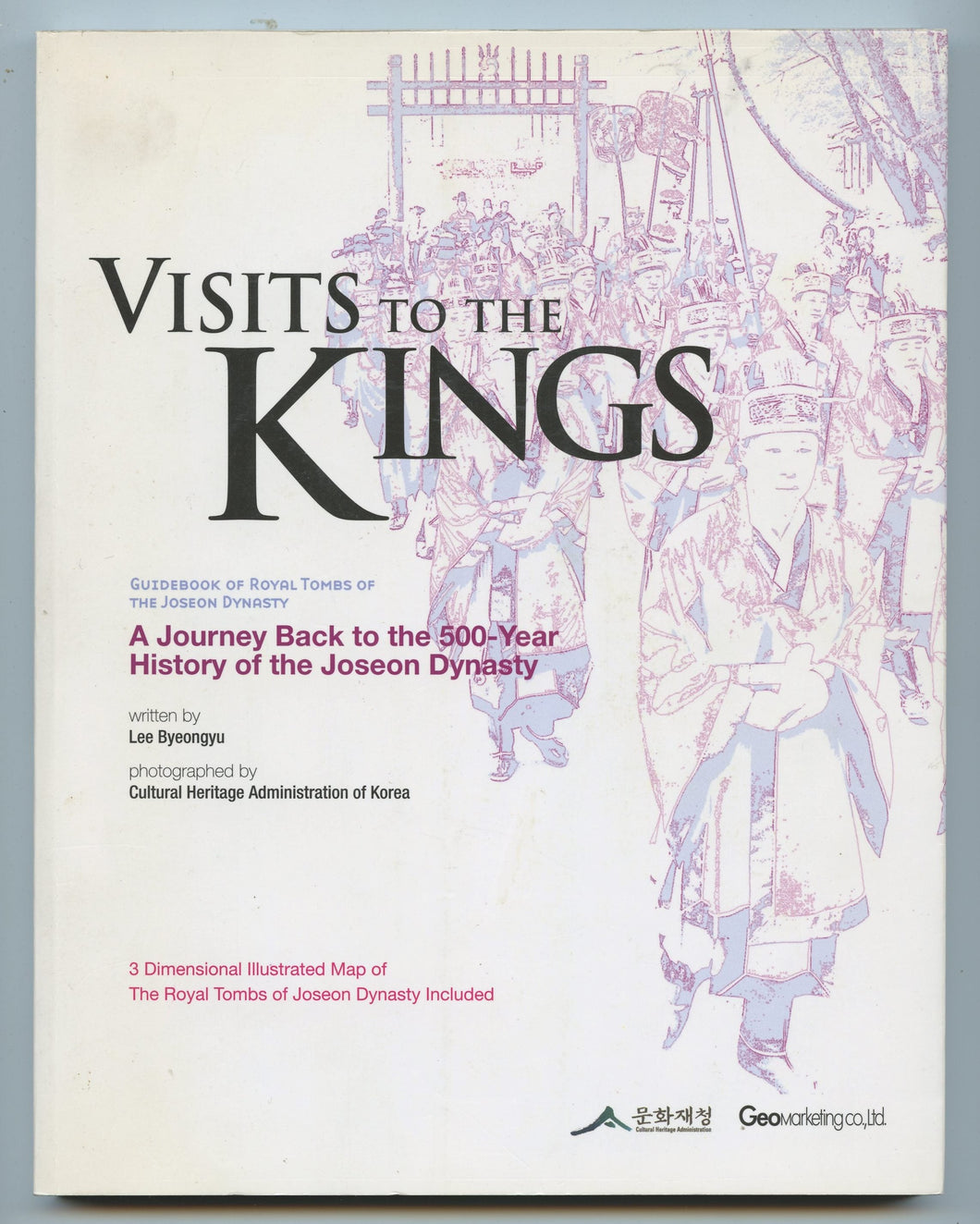 Visits to the Kings: Guidebook of Royal Tombs of the Joseon Dynasty