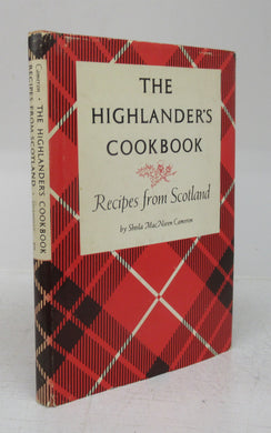 The Highlander's Cookbook: Recipes from Scotland