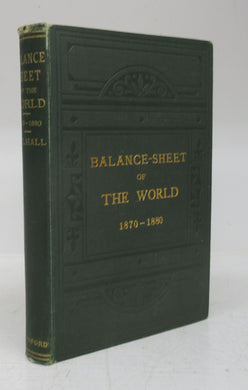 Balance-Sheet of the World For Ten Years 1870-1880