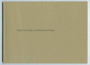 Claire Van Vliet: A Celebration of Paper
