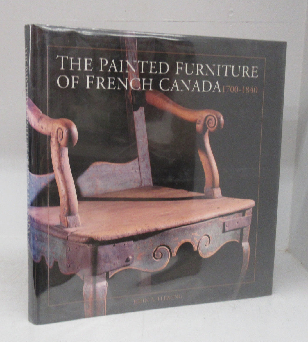 The  Painted Furniture of French Canada 1700-1840