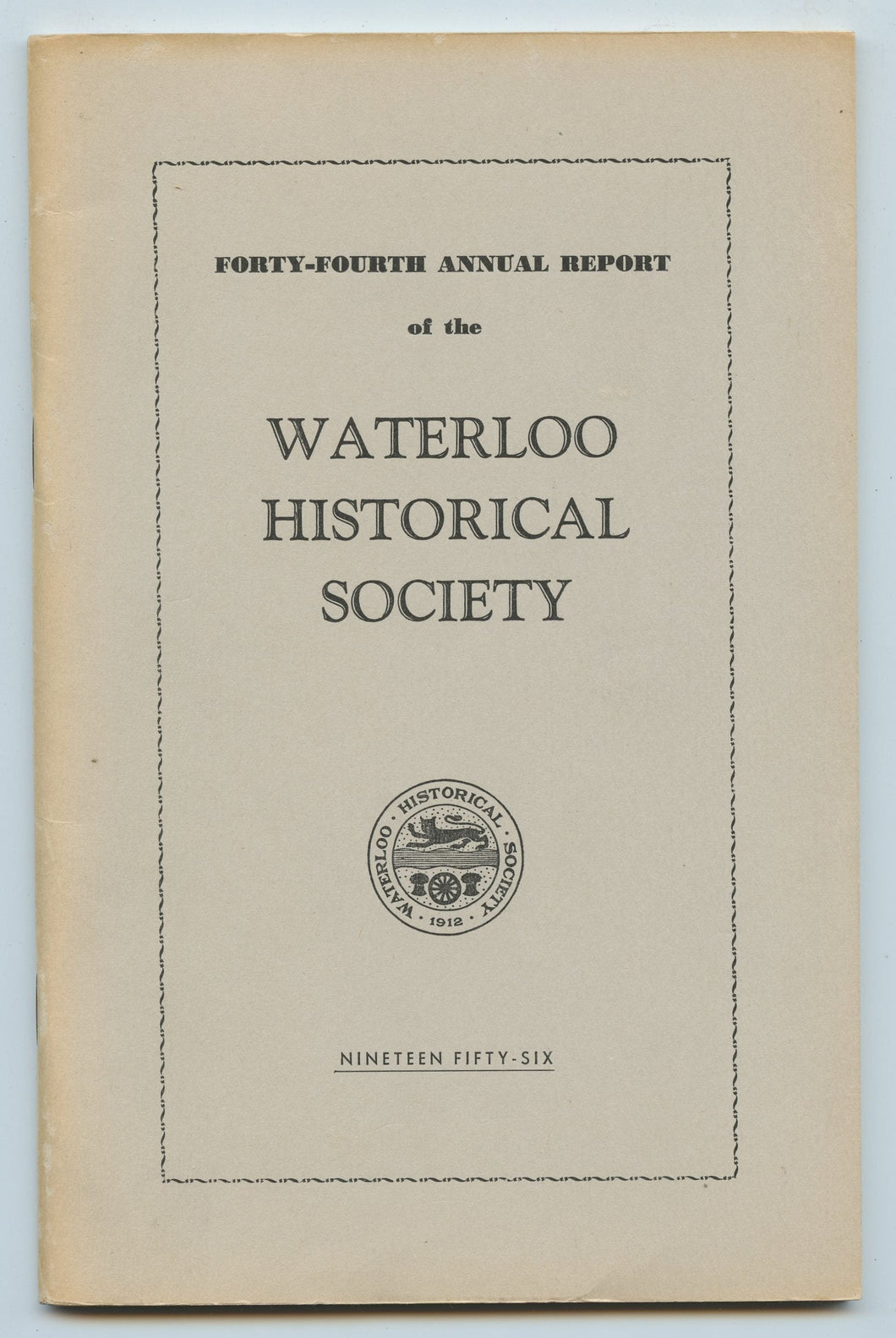 Forty-fourth Annual Report of the Waterloo Historical Society 1956