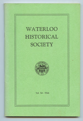 Waterloo Historical Society Vol. 54 1966