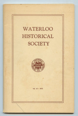 Waterloo Historical Society Vol. 61 - 1973