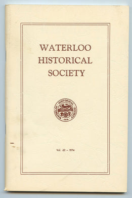 Waterloo Historical Society Vol. 62 - 1974