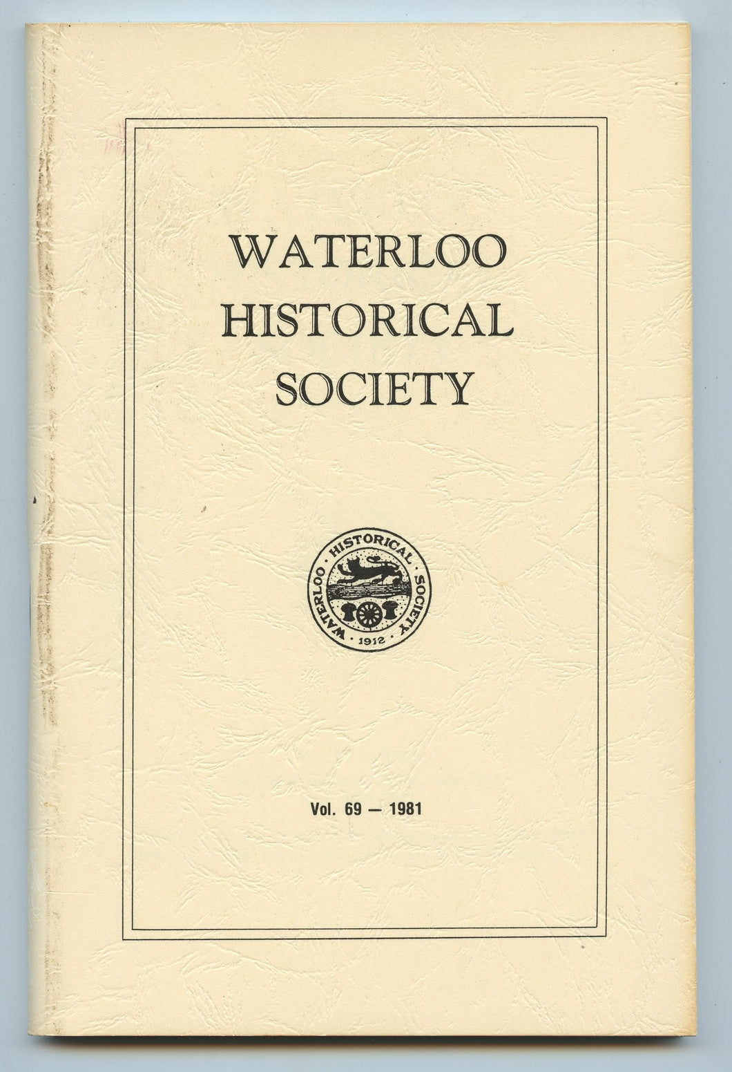Waterloo Historical Society Vol. 69 - 1981