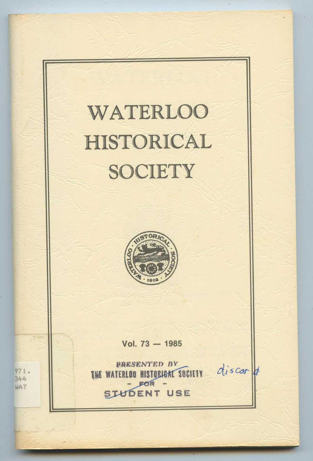 Waterloo Historical Society Vol. 73 - 1985