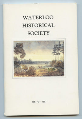 Waterloo Historical Society Vol. 75 - 1987