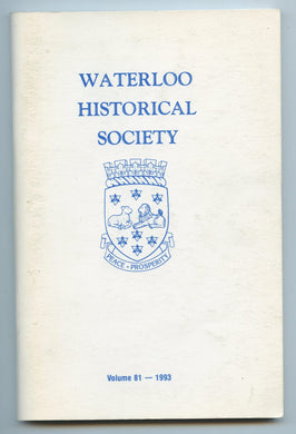 Waterloo Historical Society Vol. 81 - 1993