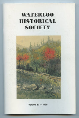 Waterloo Historical Society Vol. 87 - 1999