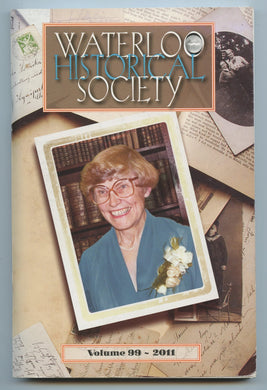 Waterloo Historical Society Vol. 99 - 2011