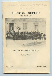 Historic Guelph: The Royal City, Volume XXVII, 1987-88