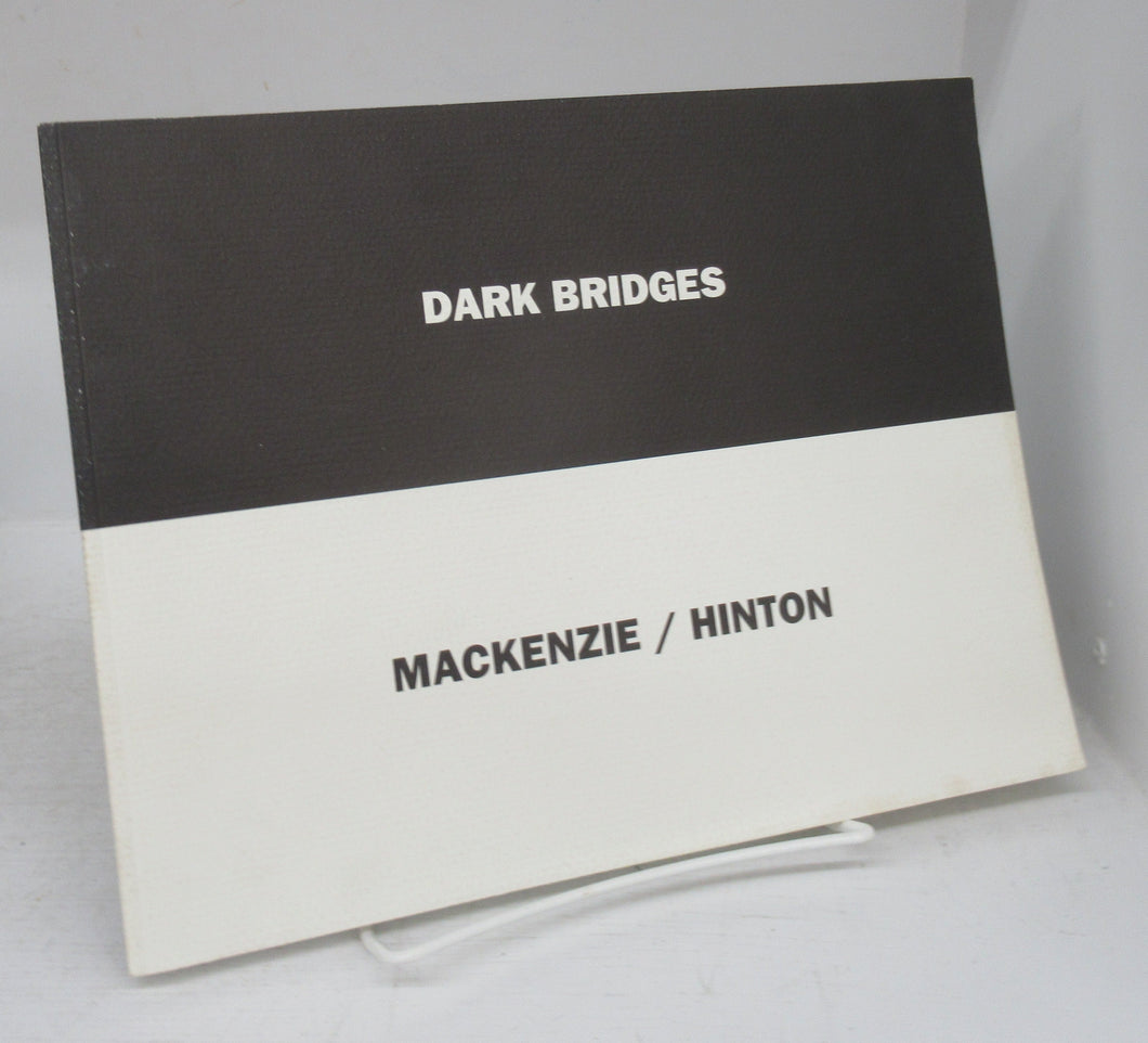 Dark Bridges: Mackenzie/Hinton