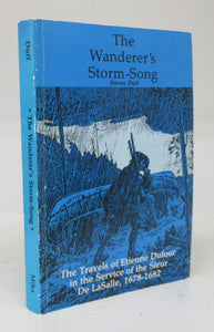 The Wanderer's Storm-Song: The Travels of Etienne Dufour in the Service of the Sieur De LaSalle, 1678-1682