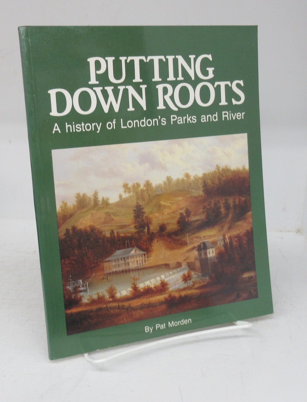 Putting Down Roots: A history of London's Parks and River