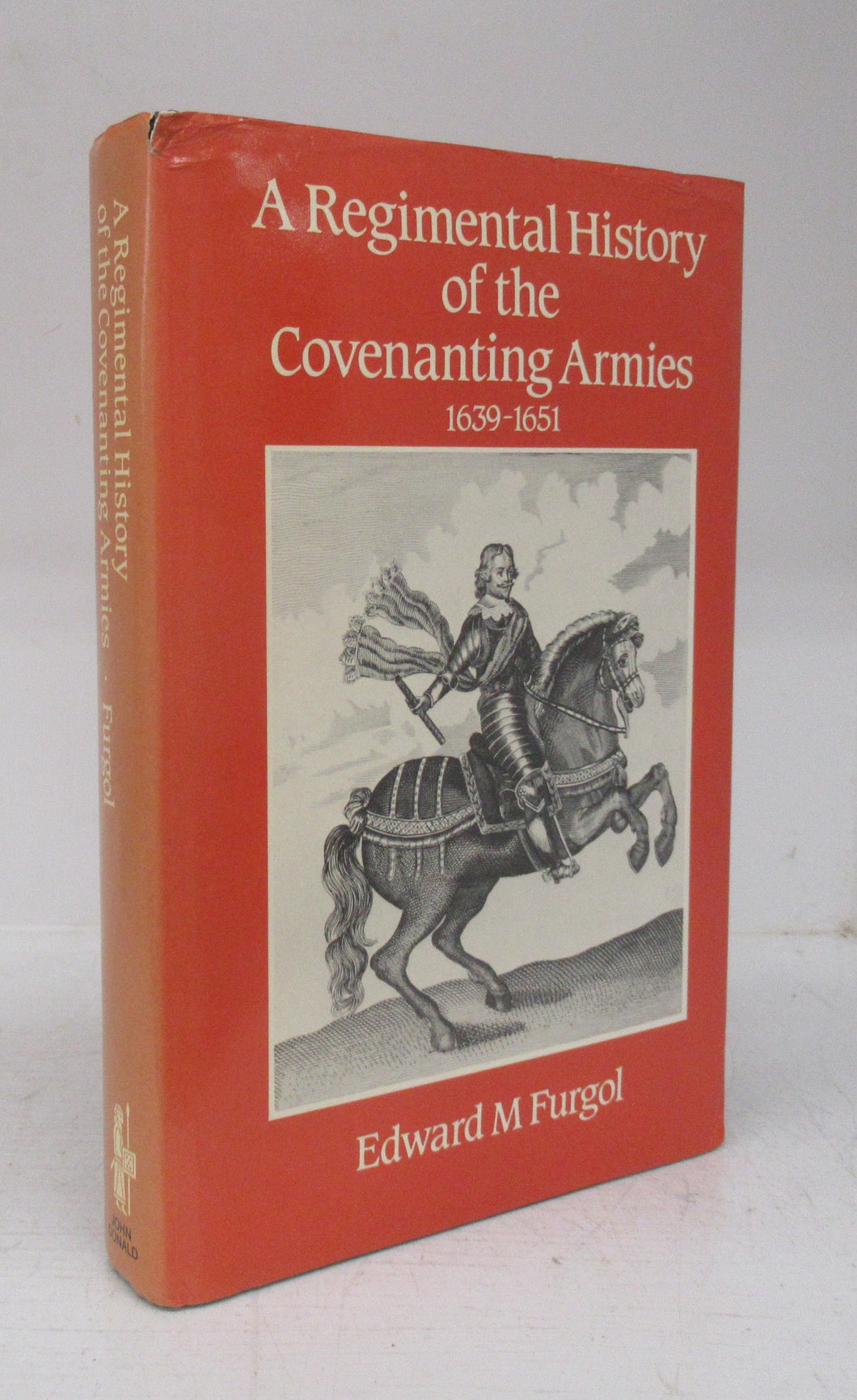 A Regimental History of the Covenanting Armies 1639-1651