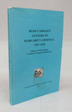 Bliss Carman's Letters to Margaret Lawrence 1927-1929