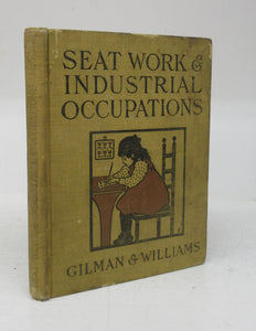 Seat Work and Industrial Occupations: A Practical Course For Primary Grades